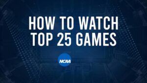 How to Watch Top 25 College Basketball Games - Friday, November 8