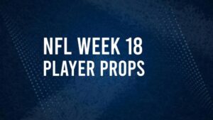 Discover the Best Week 18 NFL Player Prop Bets & Odds