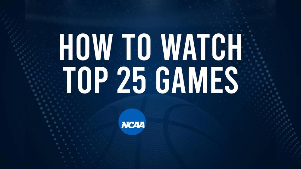 How to Watch Top 25 College Basketball Games - Tuesday, January 14